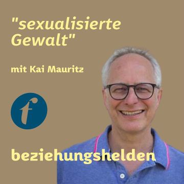 Vorschaubild zu Folge 121: Sexualisierte Gewalt - Kai Mauritz