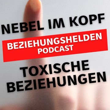 Vorschaubild zu Folge 162: Nebel im Kopf - toxische Beziehungen - Saraj Stutz