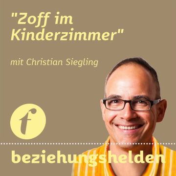 Vorschaubild zu Folge 93: Zoff im Kinderzimmer - wenn Kinder streiten - Christian Siegling