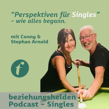 Vorschaubild zu Folge 160: Perspektiven für Singles - Conny und Stephan Arnold