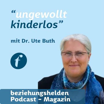 Vorschaubild zu Folge 171: ungewollt kinderlos - Dr. Ute Buth