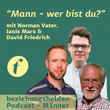 Vorschaubild zu Folge 146: Mann, wer bist du? - Norman Vater, Janis Marx & David Friedrich
