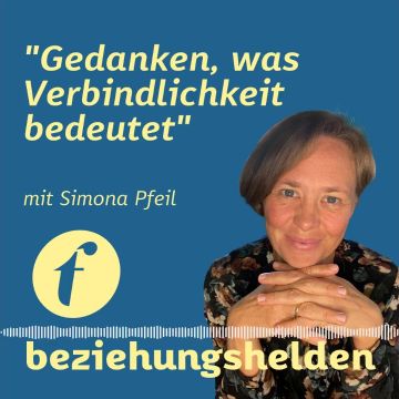 Vorschaubild zu Folge 106: Gedanken zur Verbindlichkeit - Simona Pfeil