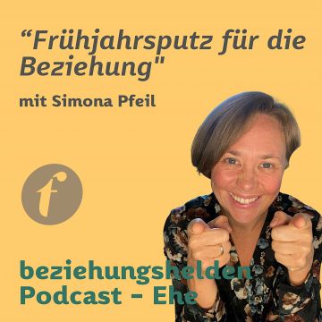 Vorschaubild zu Folge 128: Frühjahrsputz für Beziehungen - Simona Pfeil
