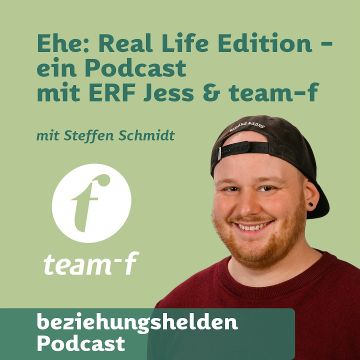 Vorschaubild zu 187 - Ehe: Real Life Edition - ERF & team-f mit Steffen Schmidt