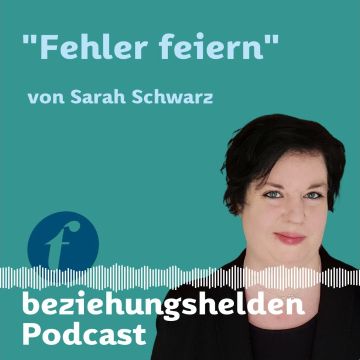 Vorschaubild zu Folge 112: Fehler feiern - Sarah Schwarz