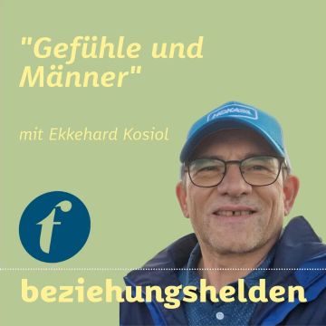 Vorschaubild zu Folge 98: Männer & Gefühle - Ekkehard Kosiol